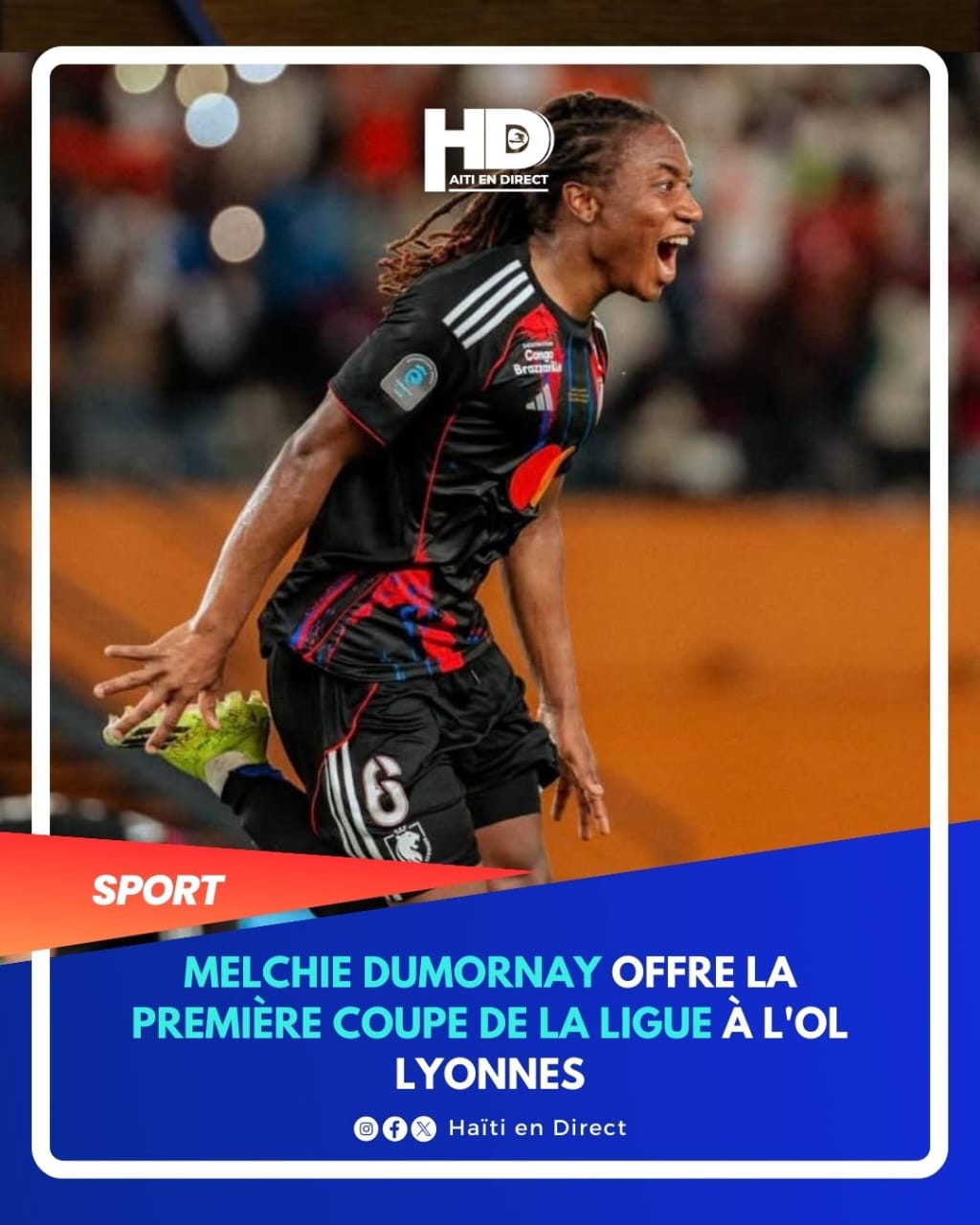 Melchie Dumornay exulte après avoir marqué le but de la victoire pour l'OL Lyonnes en finale de la Coupe de la Ligue 2026.